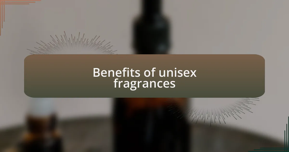 Benefits of unisex fragrances