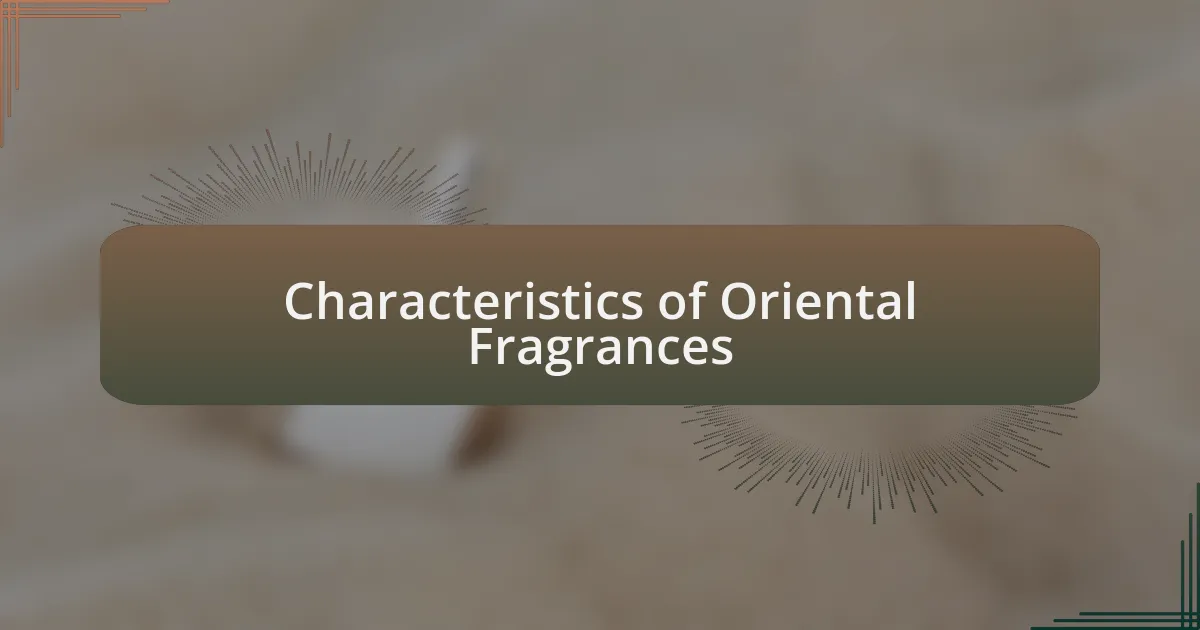 Characteristics of Oriental Fragrances