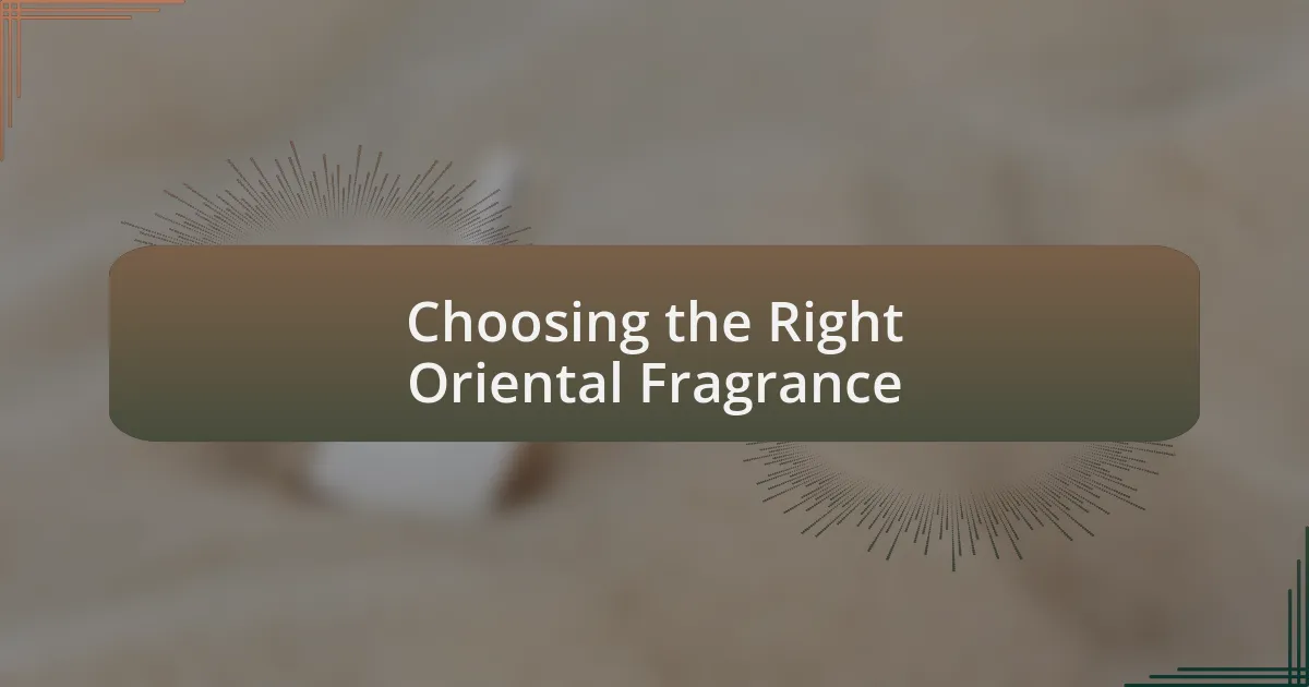 Choosing the Right Oriental Fragrance