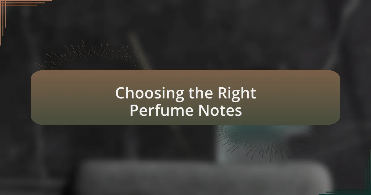 Choosing the Right Perfume Notes