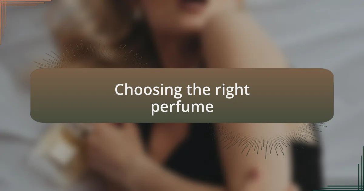 Choosing the right perfume
