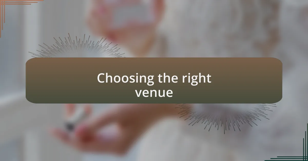 Choosing the right venue