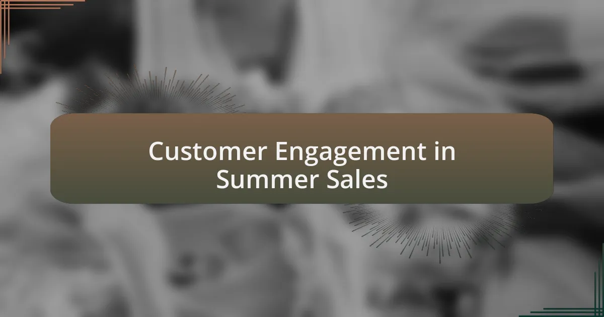 Customer Engagement in Summer Sales