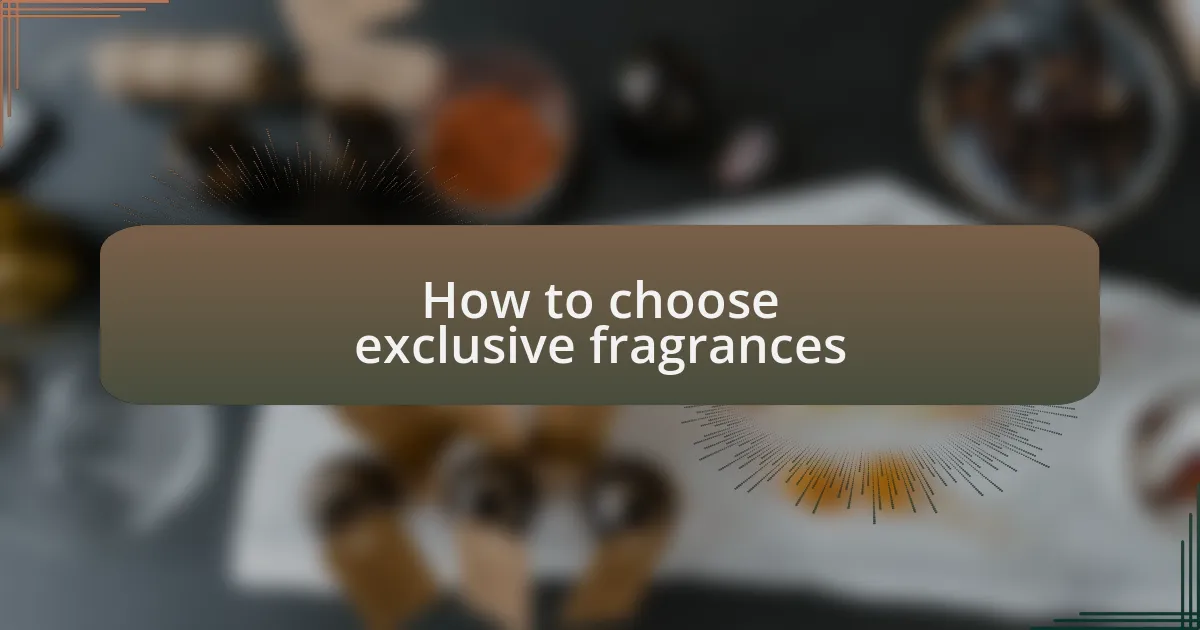 How to choose exclusive fragrances