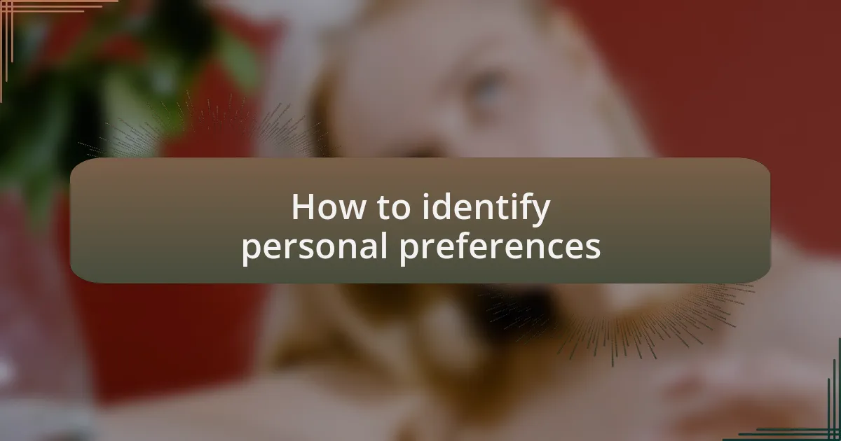 How to identify personal preferences