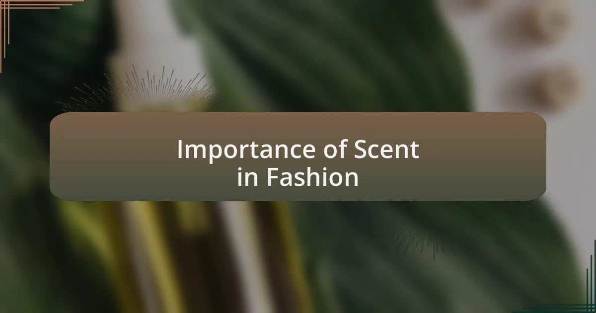 Importance of Scent in Fashion