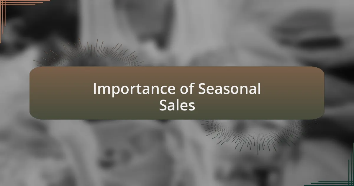 Importance of Seasonal Sales