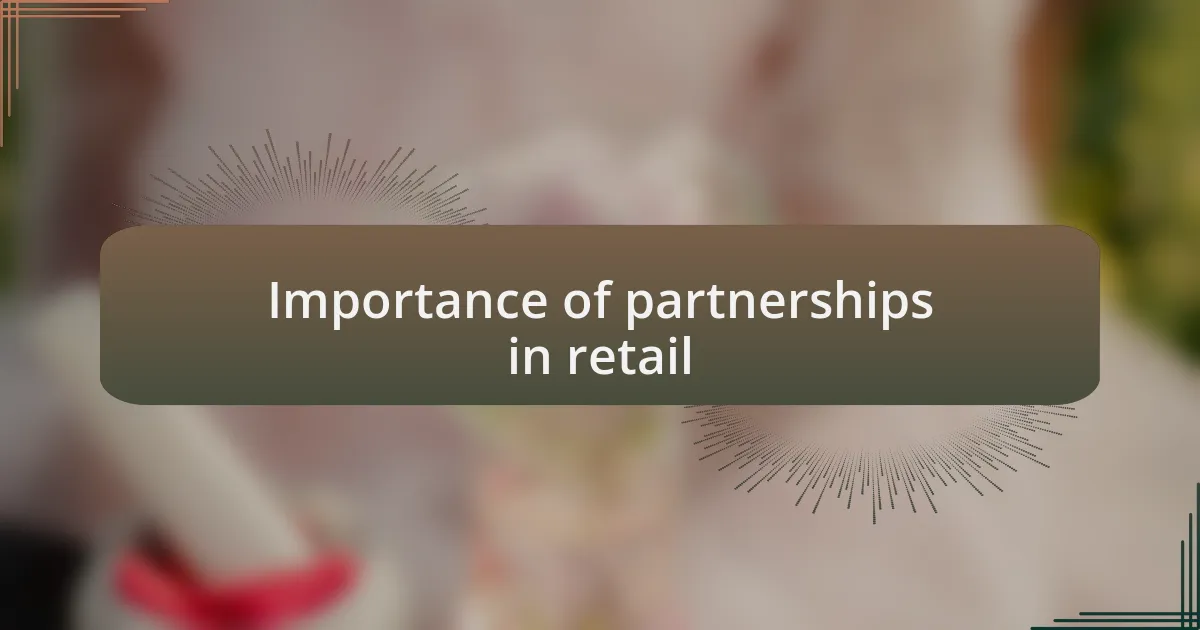 Importance of partnerships in retail