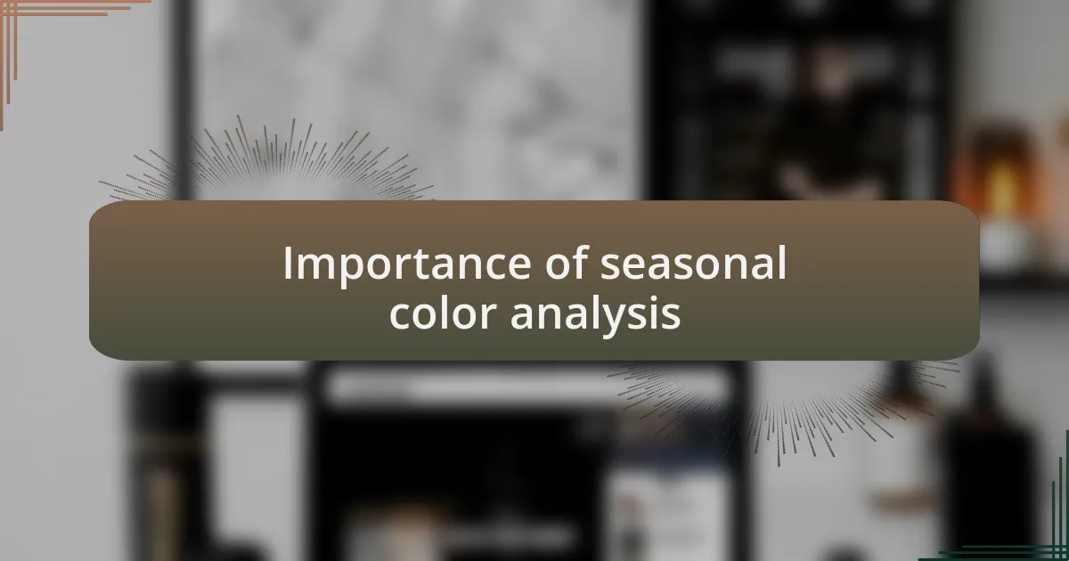 Importance of seasonal color analysis