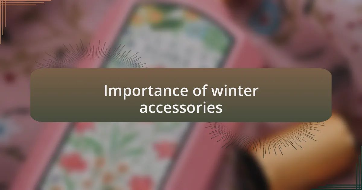 Importance of winter accessories