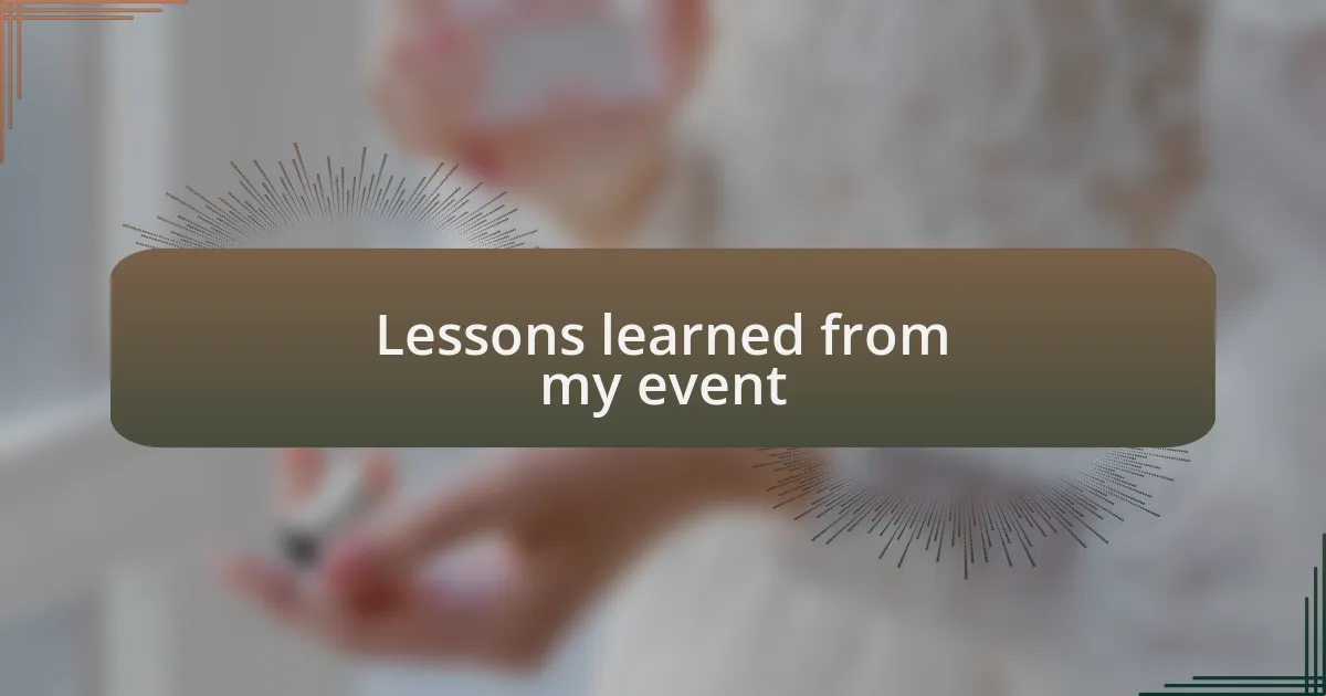 Lessons learned from my event