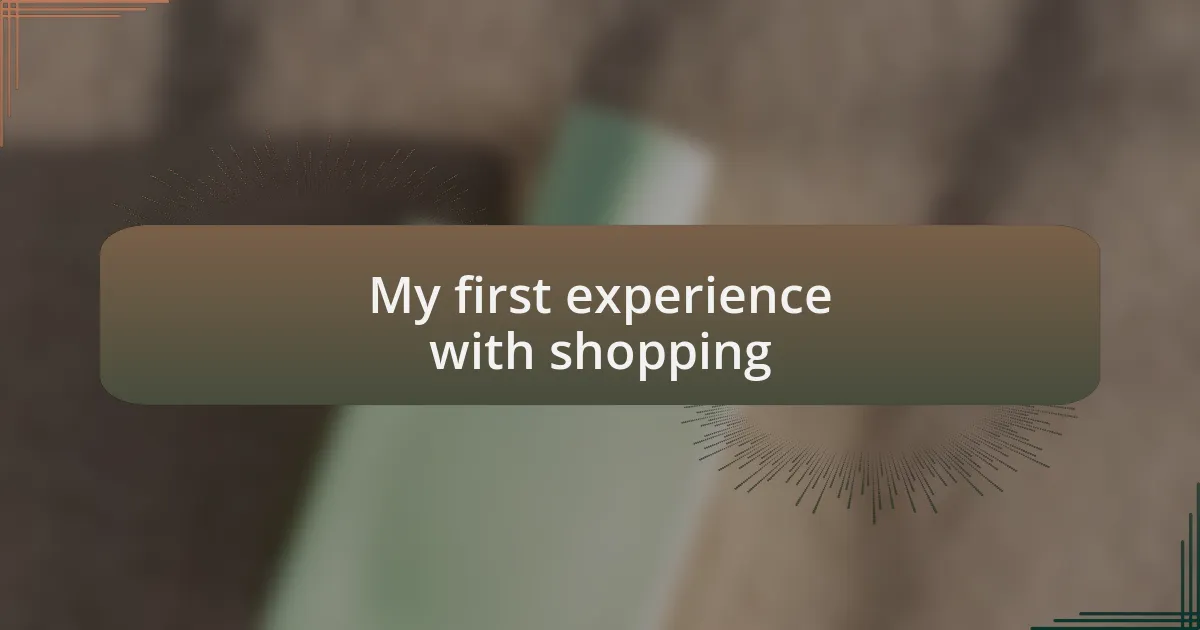 My first experience with shopping