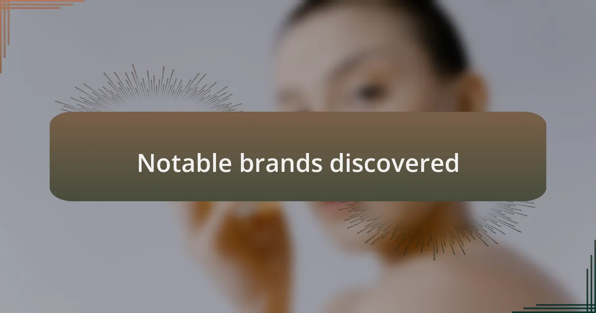 Notable brands discovered