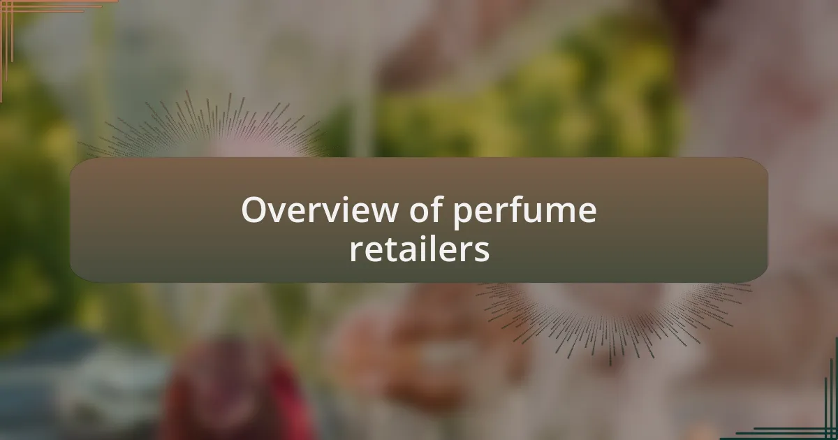 Overview of perfume retailers
