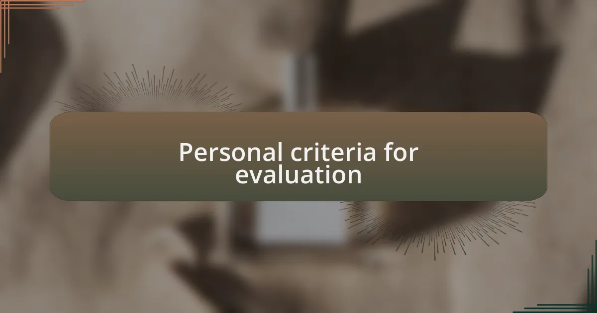 Personal criteria for evaluation