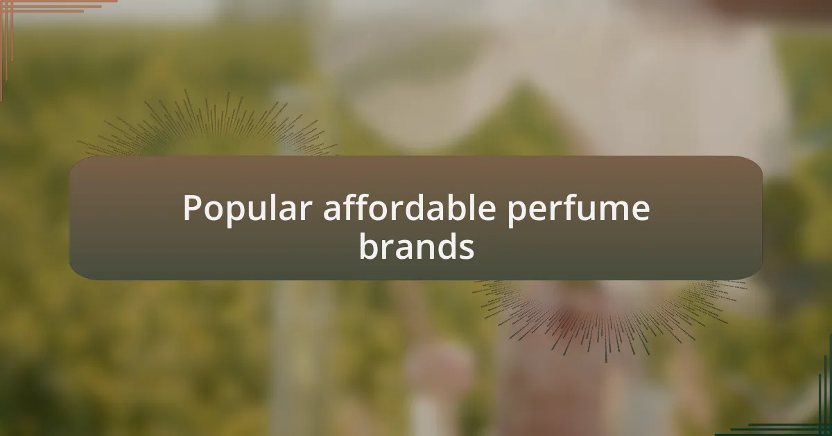 Popular affordable perfume brands