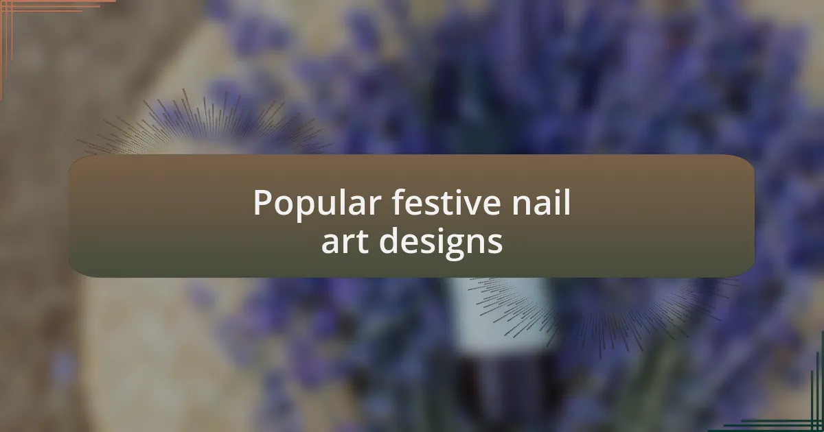 Popular festive nail art designs