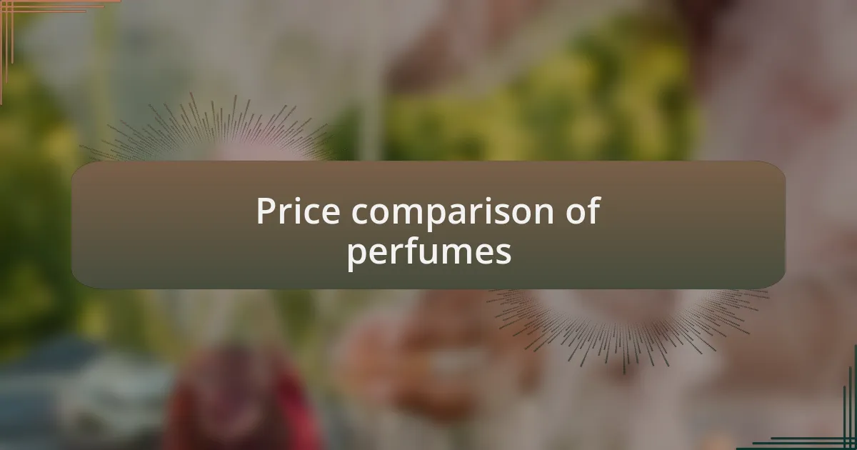 Price comparison of perfumes