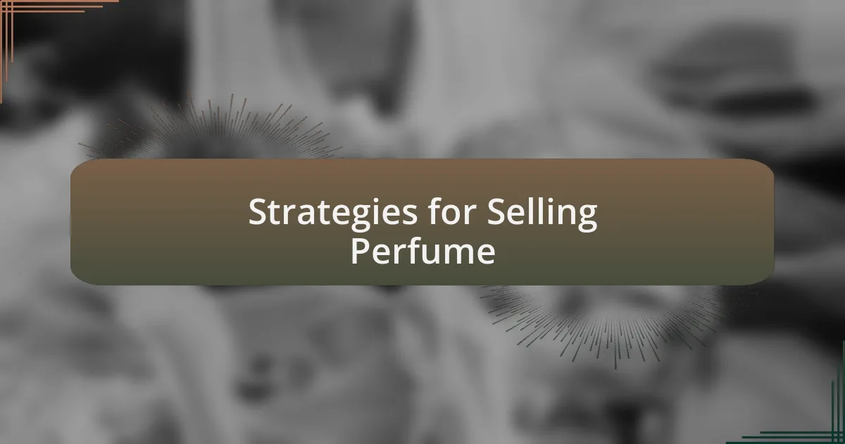 Strategies for Selling Perfume