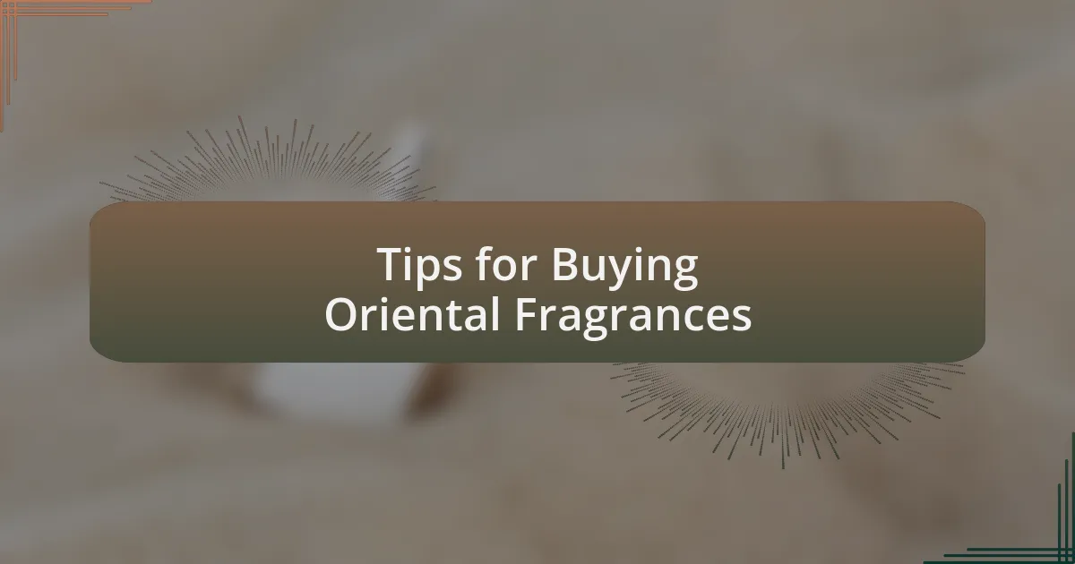 Tips for Buying Oriental Fragrances