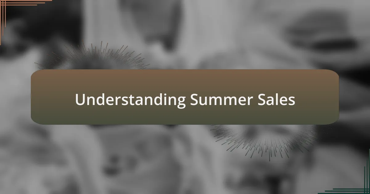 Understanding Summer Sales